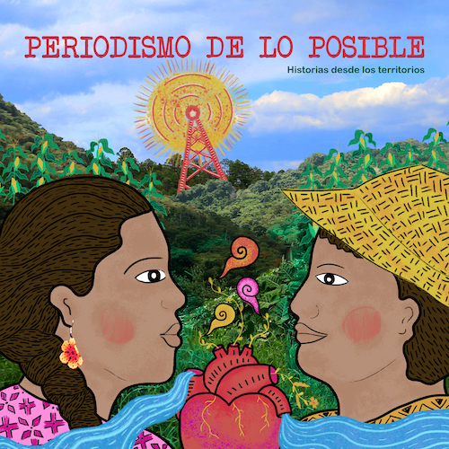 Periodismo de lo Posible: historias desde los territorios