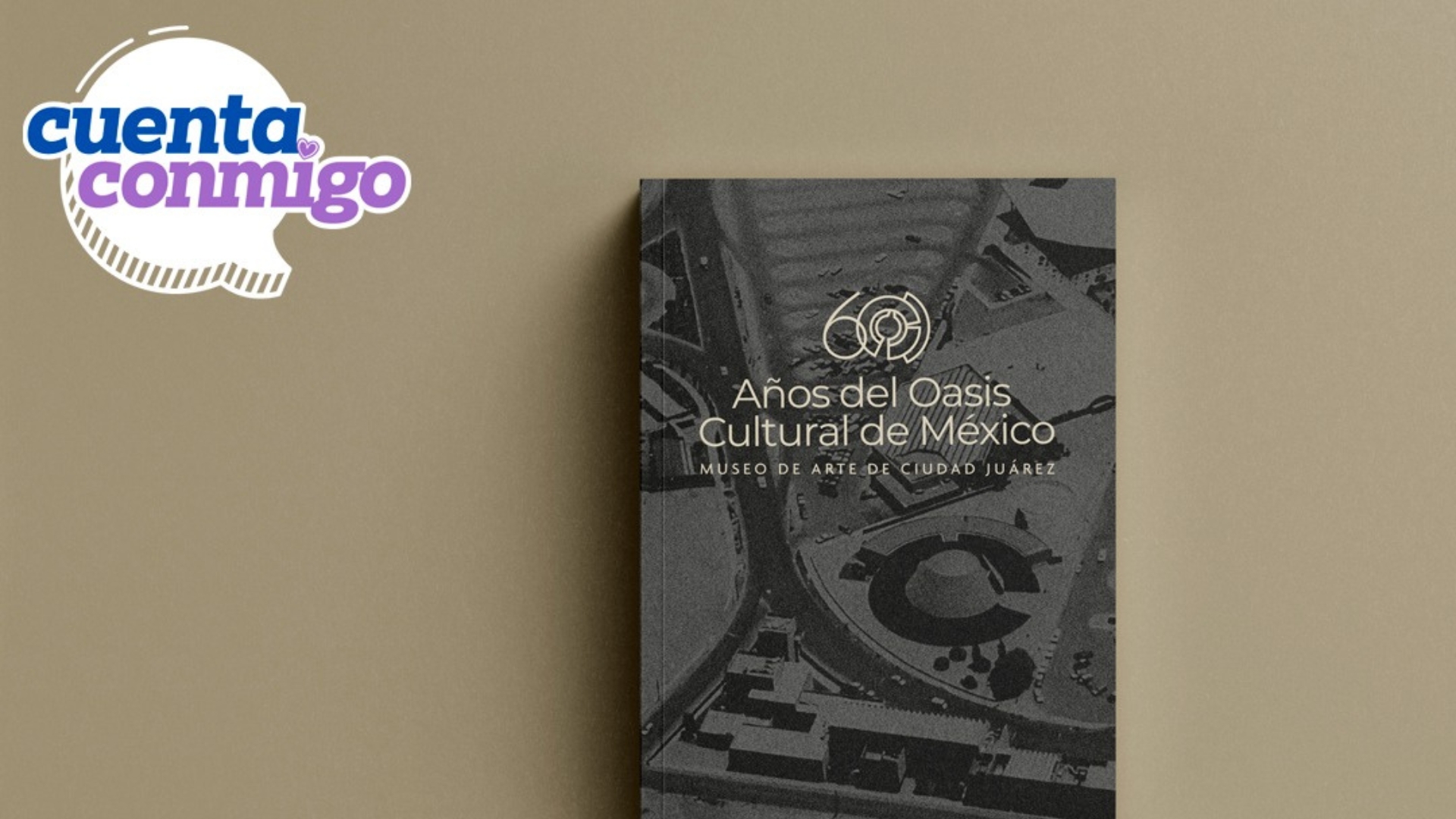 Museo de Arte de Ciudad Juárez celebra sus 60 años con libro conmemorativo